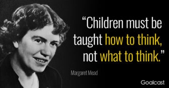 margaret-mead-children-must-be-taught-how-think